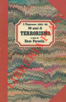 Bild des Verkufers fr L'Espresso 1955-'85. 30 anni di terrorismo. zum Verkauf von Libreria Piani
