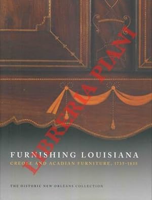 Furnishing Louisiana. Creole and Acadian furniture, 1735-1835.