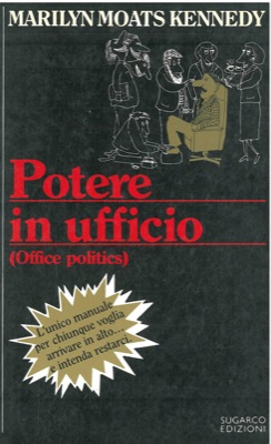 Immagine del venditore per Potere in ufficio (Officie politics). venduto da Libreria Piani