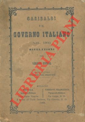 Garibaldi e il governo italiano nel 1866.