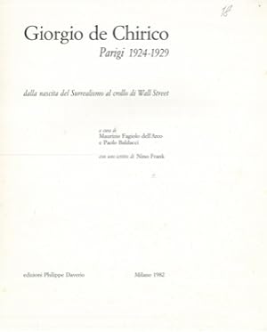 Giorgio De Chirico. Parigi 1924-1929. Dalla nascita del Surrealismo al crollo di Wall Street. A c...