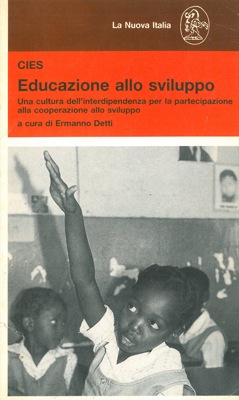 Educazione allo sviluppo. Una cultura dell'interdipendenza per la partecipazione alla cooperazion...