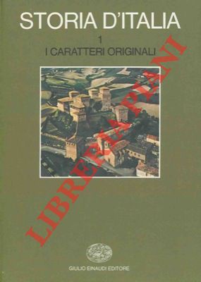 Storia d'Italia. Vol. I: I caratteri originali - Vol. II: Dalla caduta dell'Impero romano al sec....