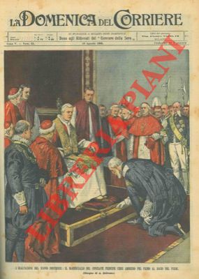 Esaltazione del nuovo pontefice: il principe Chigi ammesso per primo al bacio del piede.