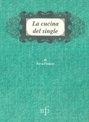 Bild des Verkufers fr La cucina del single. zum Verkauf von Libreria Piani