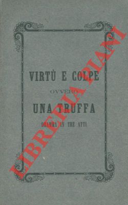 Virtù e colpe ovvero una truffa.