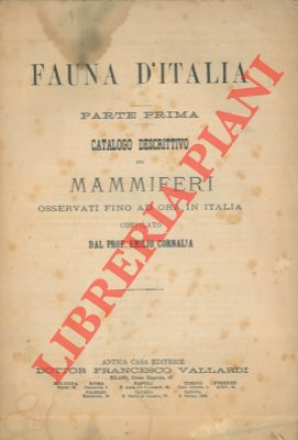 Catalogo descrittivo dei mammiferi osservati fino ad ora in Italia. Fauna d'Italia. Parte prima.