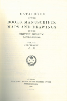 Catalogue of the books, manuscripts, maps and drawings in the British Museum (Natural History).