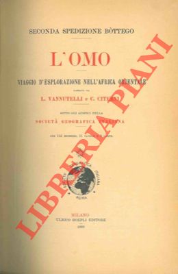 Immagine del venditore per L'Omo. Viaggio d'esplorazione nell'Africa Orientale. Seconda Spedizione Bottego. venduto da Libreria Piani