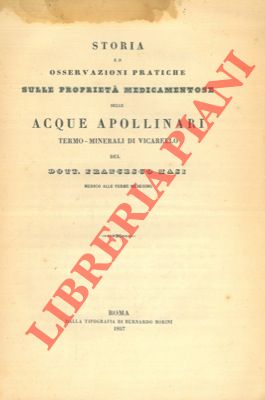 Storia ed osservazioni pratiche sulle proprietà medicamentose della Acque Apollinari termo-minera...