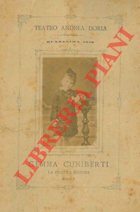 Gemma Cuniberti, la piccola Ristori di anni 7. Teatro Andrea Doria, Quaresima 1879.