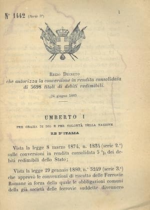 Immagine del venditore per che autorizza la conversione in rendita consolidata di 5698 titoli di debiti redimibili. venduto da Libreria Piani