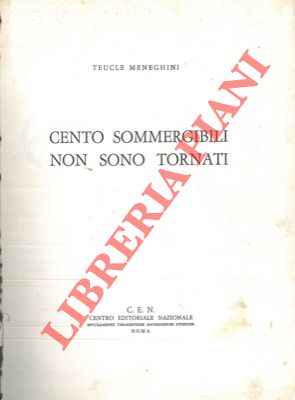 Imagen del vendedor de Cento sommergibili non sono tornati. a la venta por Libreria Piani