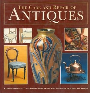 The care and repair of antiques.