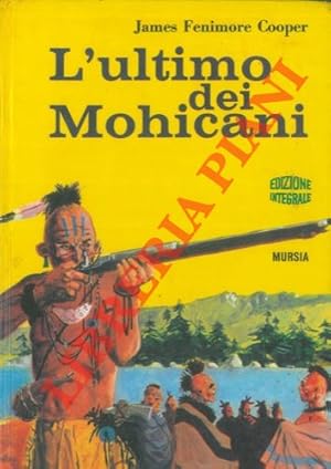 L'ultimo dei Mohicani.