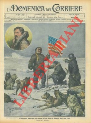 L'esploratore americano Cook pianta al Polo Artico la bandiera degli Stati Uniti.