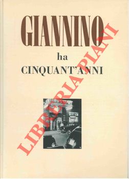 Giannino ha cinquant'anni. 1899 - 1949.