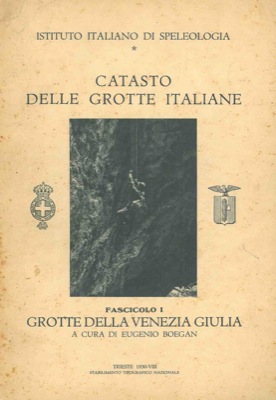 Catasto delle grotte italiane. Grotte della Venezia Giulia.