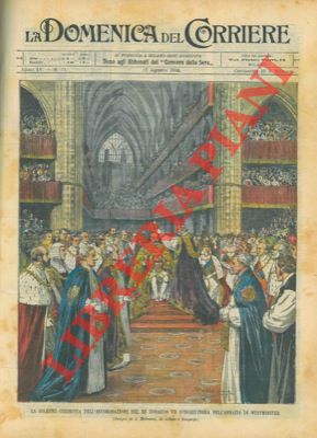 La cerimonia dell'incoronazione del re Edoardo VII d'Inghilterra nell'Abbazia di Westminster.