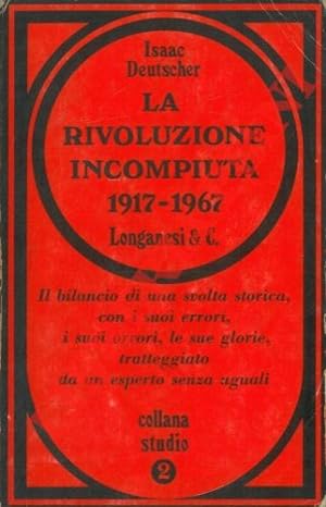 La rivoluzione incompiuta (1917 - 1967) . Le conferenze del ciclo George Macaulay Trevelyan tenut...