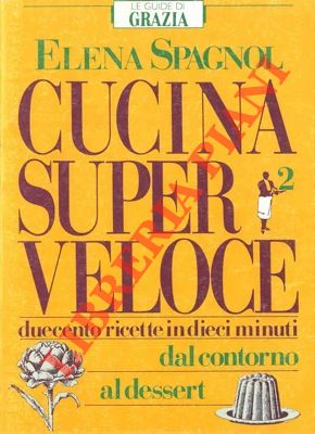 Bild des Verkufers fr Cucina super veloce. zum Verkauf von Libreria Piani
