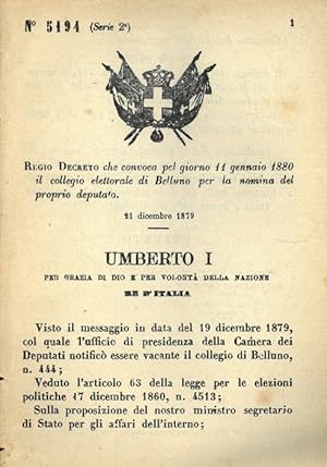 che convoca pel giorno 11 gennaio 1880 il collegio elettorale di Belluno per la nomina del propri...