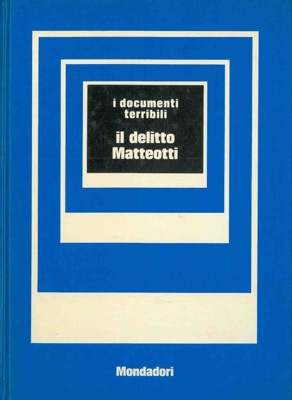 Bild des Verkufers fr Il delitto Matteotti. zum Verkauf von Libreria Piani