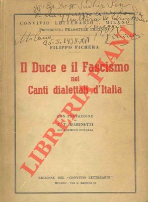 Il Duce e il fascismo nei canti dialettali d'Italia. Con Pref. di F.T. Marinetti.