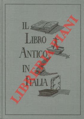 Il libro antico in Italia. II. Schede e quotazioni - (1994/1996).
