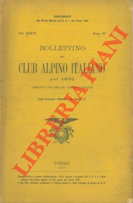 Bollettino del Club Alpino Italiano. Anno 1901. Vol. XXXIV. n° 67