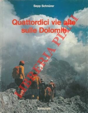 Quattordici vie alte sulle Dolomiti.