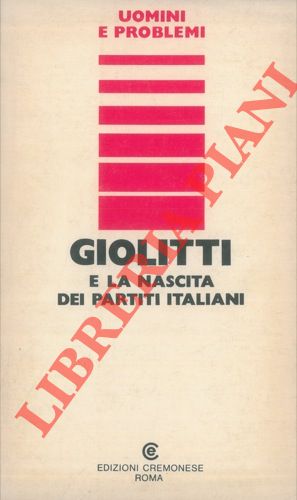 Giolitti e la nascita dei partiti italiani.