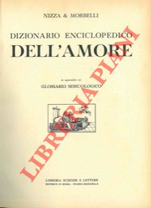 Bild des Verkufers fr Dizionario Enciclopedico dell'amore. In appendice un glossario sessuologico. zum Verkauf von Libreria Piani