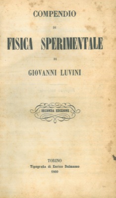 Bild des Verkufers fr Compendio di fisica sperimentale. zum Verkauf von Libreria Piani