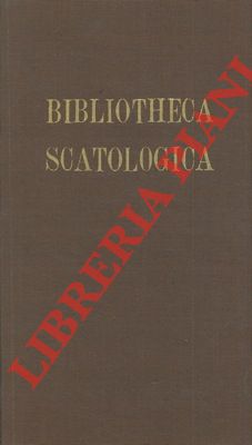 Bibliotheca scatologica ou catalogue raisonnè des livres traitant des vertus faits et gestes de t...