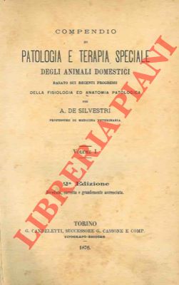 Compendio di patologia e terapia speciale degli animali domestici basato sui recenti progressi de...