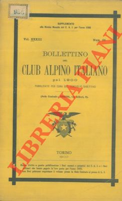 Bollettino del Club Alpino Italiano. Anno 1900. Vol. XXXIII. n° 66