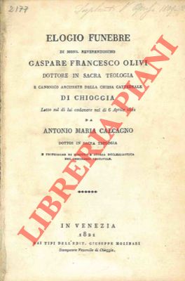 Elogio funebre di Gaspare Francesco Olivi .
