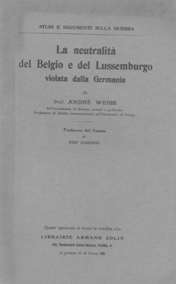 Seller image for La neutralit del Belgio e del Lussemburgo violata dalla Germania. for sale by Libreria Piani