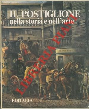Bild des Verkufers fr Il Postiglione nella storia e nell'arte. zum Verkauf von Libreria Piani
