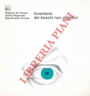 Inventario dei boschi non pubblici. Risultati del primo inventario - 1984