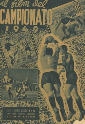 Bild des Verkufers fr Il film del Campionato 1949. Tutte le partite di Serie A e B. zum Verkauf von Libreria Piani