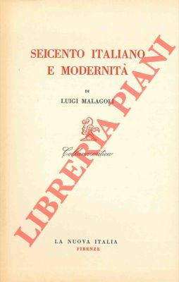 Bild des Verkufers fr Seicento italiano e modernit. zum Verkauf von Libreria Piani