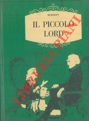 Seller image for Il piccolo Lord. Copertina e illustrazioni di Beniamino Bodini. for sale by Libreria Piani