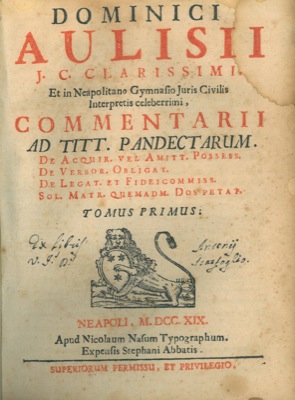 Commentarii ad Titt. Pandectarum. T. I. Commentariorum Juris Civilis. T. II.