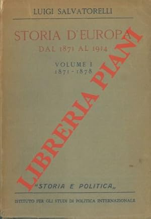 Bild des Verkufers fr Storia d'Europa dal 1871 al 1914. Volume I. 1871-1878. zum Verkauf von Libreria Piani