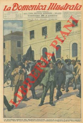 La saldezza morale del soldato italiano. Invitati da un gruppo di anarchici a scendere in piazza,...