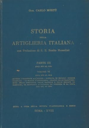 Storia della artiglieria italiana. Parte III (dal 1870 al 1919). vol. VI° Guerre combattute all'e...