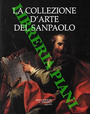 Imagen del vendedor de La collezione d'arte del Sanpaolo Banco di Napoli. a la venta por Libreria Piani