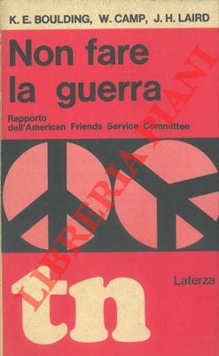 Non fare la guerra. Rapporto dell'American Friends Service Committee.